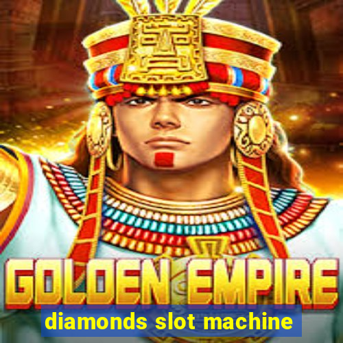 diamonds slot machine