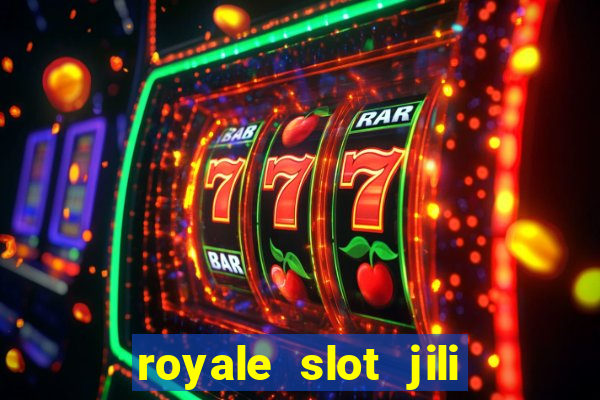 royale slot jili 777 club