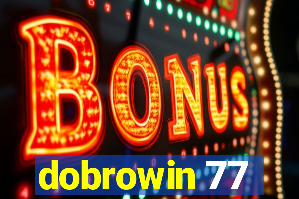 dobrowin 77