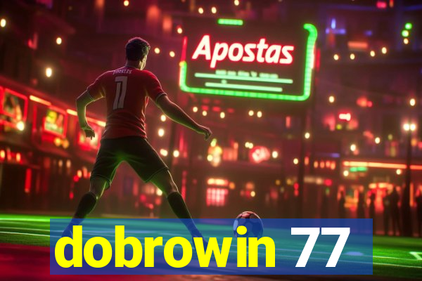 dobrowin 77