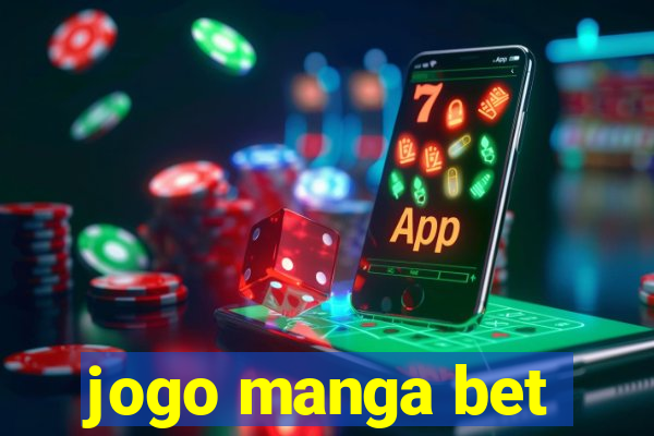 jogo manga bet