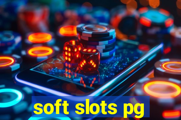 soft slots pg