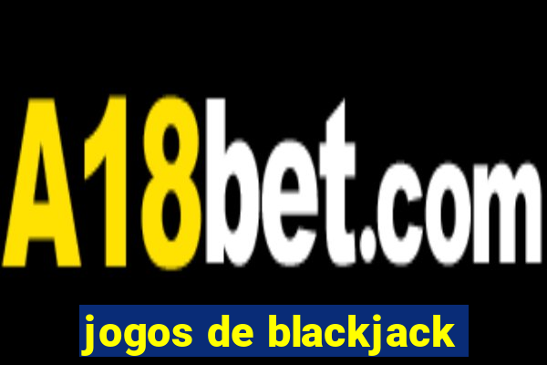 jogos de blackjack