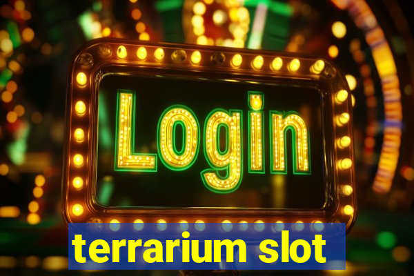 terrarium slot