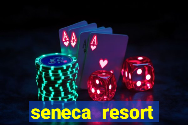 seneca resort casino niagara