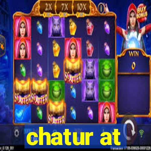 chatur at