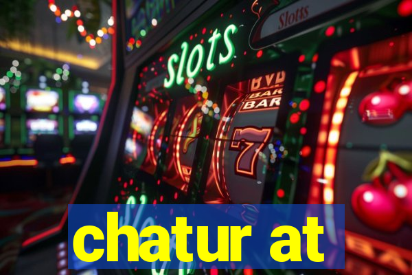 chatur at