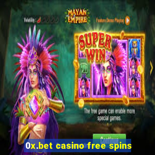 0x.bet casino free spins