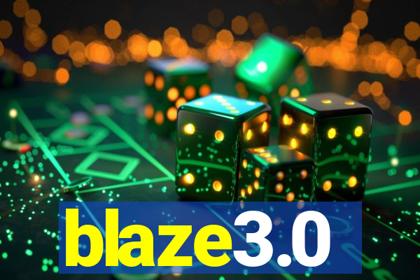 blaze3.0