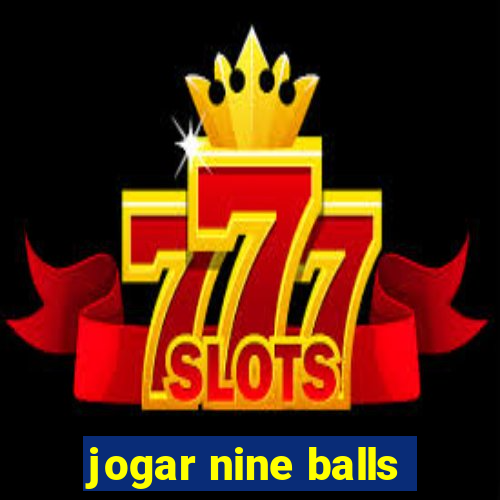 jogar nine balls