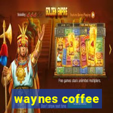 waynes coffee