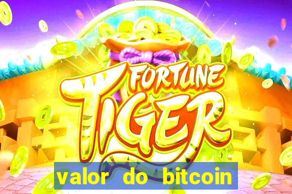 valor do bitcoin em 2020 em reais