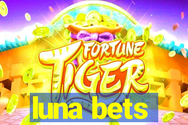 luna bets