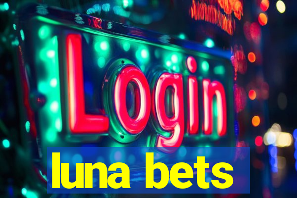 luna bets