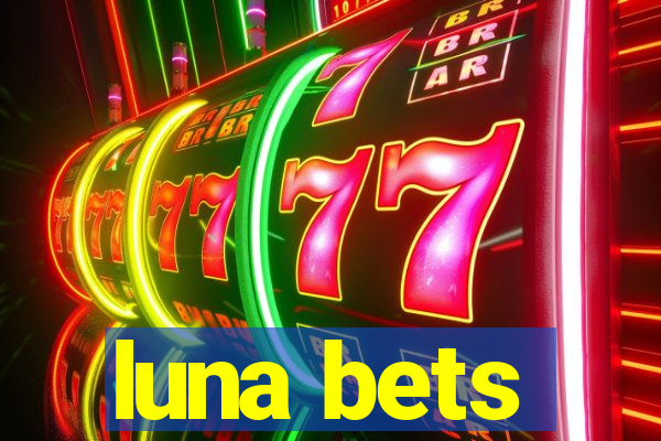 luna bets