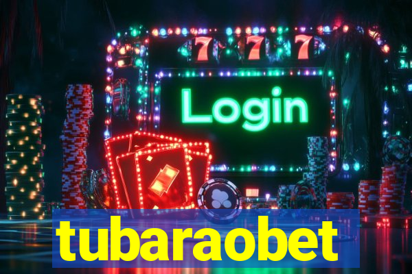 tubaraobet