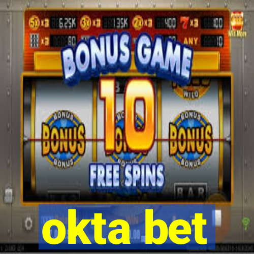 okta bet