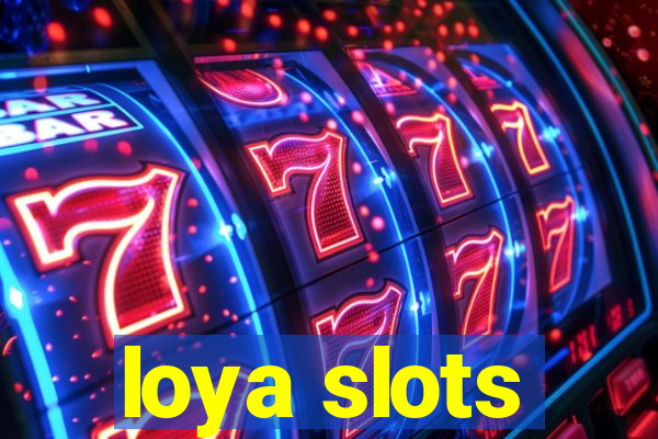 loya slots