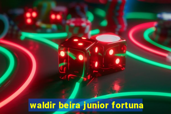 waldir beira junior fortuna