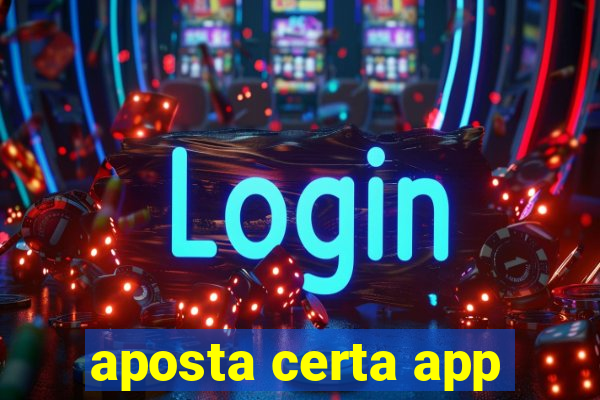 aposta certa app