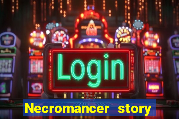 Necromancer story mod apk (unlimited skill points