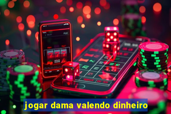 jogar dama valendo dinheiro