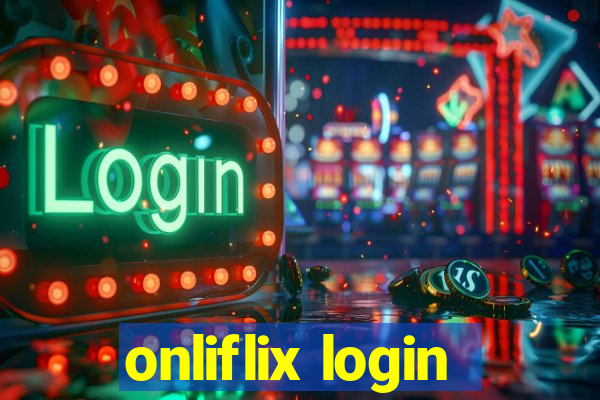 onliflix login