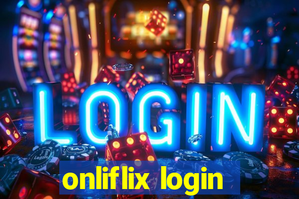 onliflix login