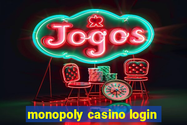 monopoly casino login