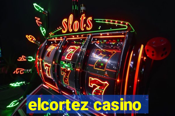 elcortez casino