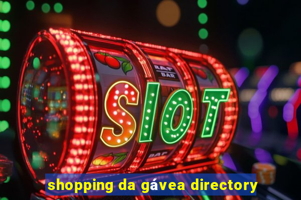 shopping da gávea directory