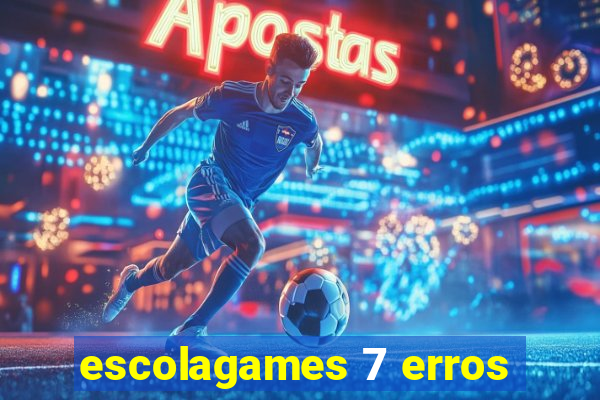 escolagames 7 erros