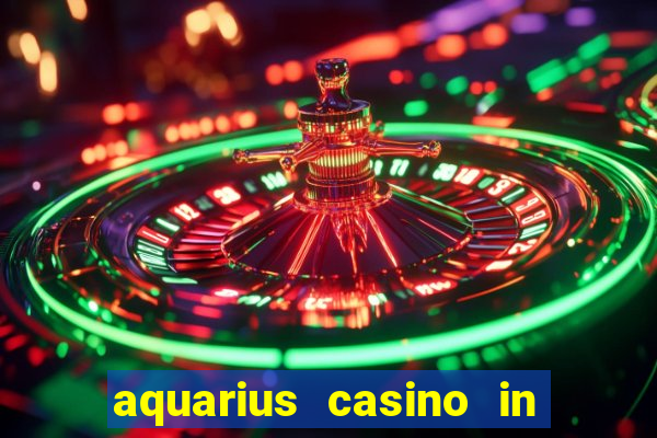 aquarius casino in laughlin nv