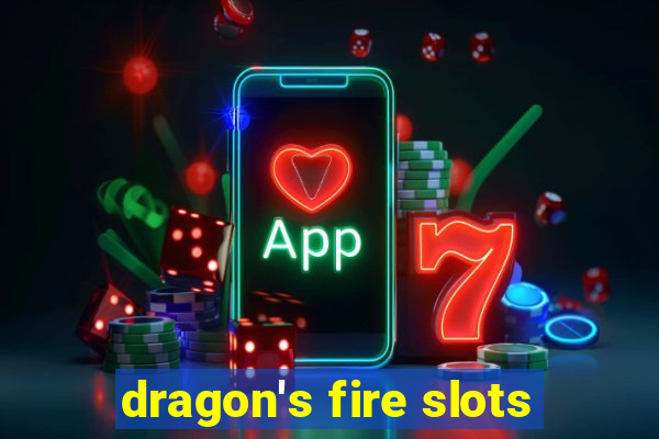 dragon's fire slots