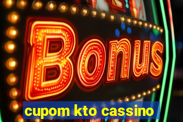 cupom kto cassino