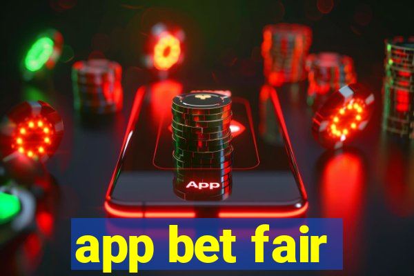 app bet fair