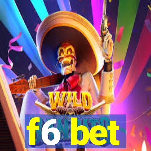 f6 bet