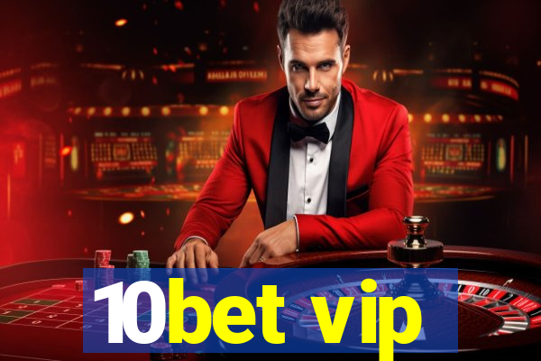 10bet vip