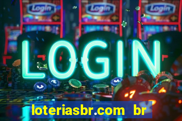 loteriasbr.com br site oficial