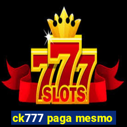 ck777 paga mesmo