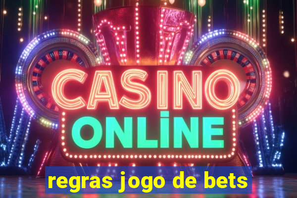 regras jogo de bets