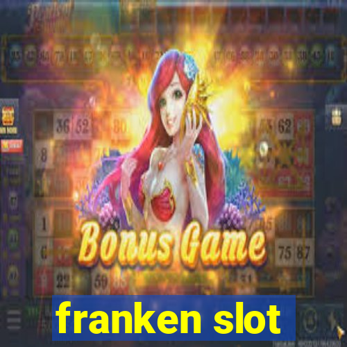 franken slot