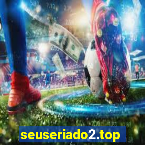 seuseriado2.top