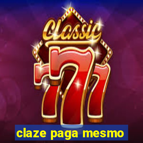 claze paga mesmo