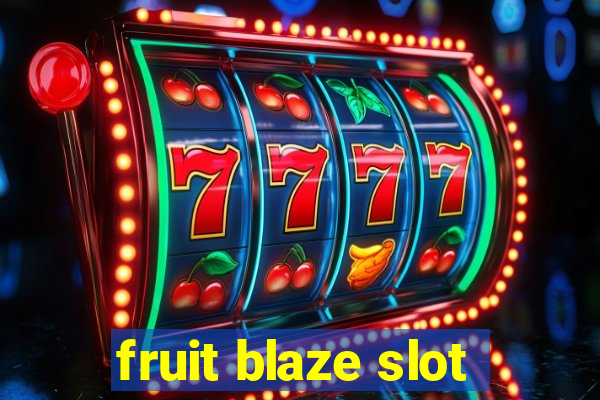 fruit blaze slot