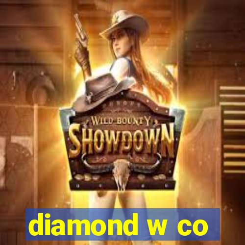 diamond w co