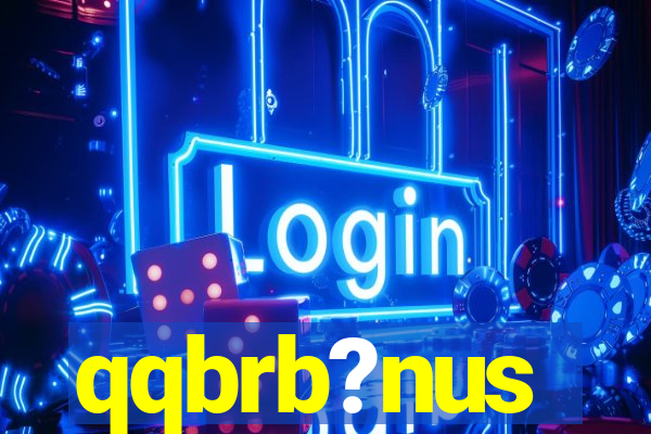 qqbrb?nus