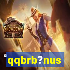 qqbrb?nus