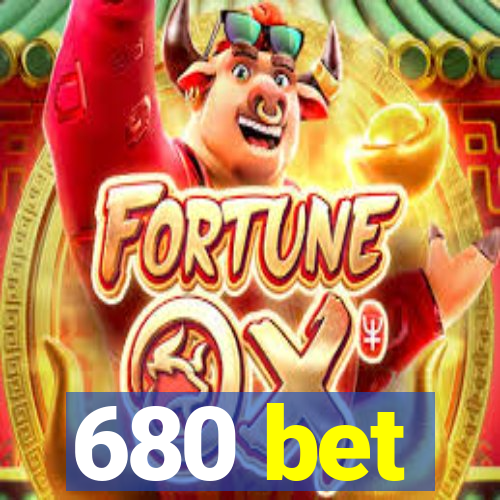 680 bet