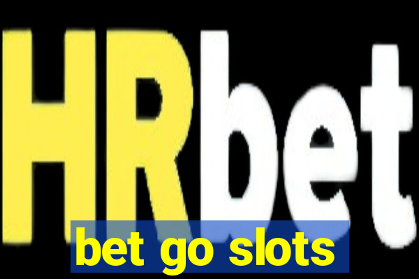 bet go slots